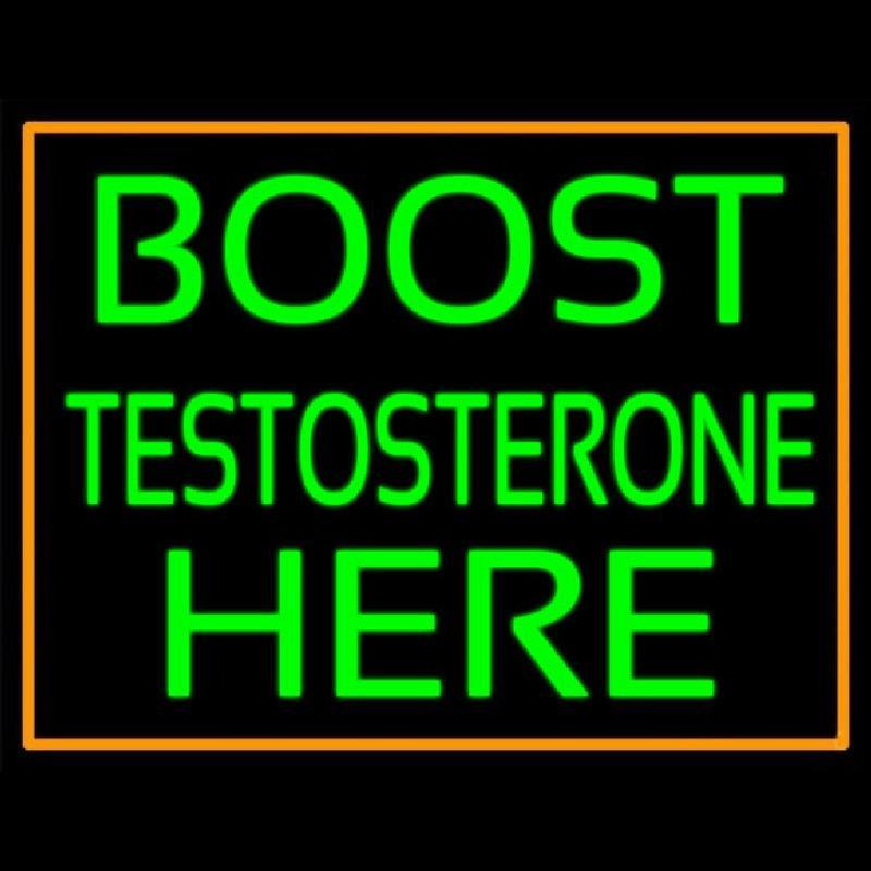 Orange Border Boost Testosterone Here Handmade Art Neon Sign