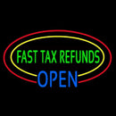 Oval Fast Tax Refunds Blue Open Handmade Art Neon Sign