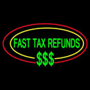 Oval Fast Tax Refunds Handmade Art Neon Sign