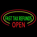 Oval Fast Tax Refunds Open Handmade Art Neon Sign