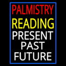 Palmistry Reading Blue Border Handmade Art Neon Sign