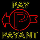 Pay Payant Handmade Art Neon Sign