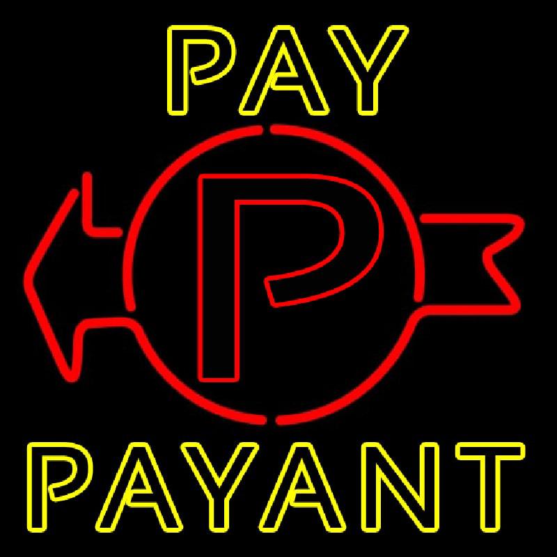 Pay Payant Handmade Art Neon Sign