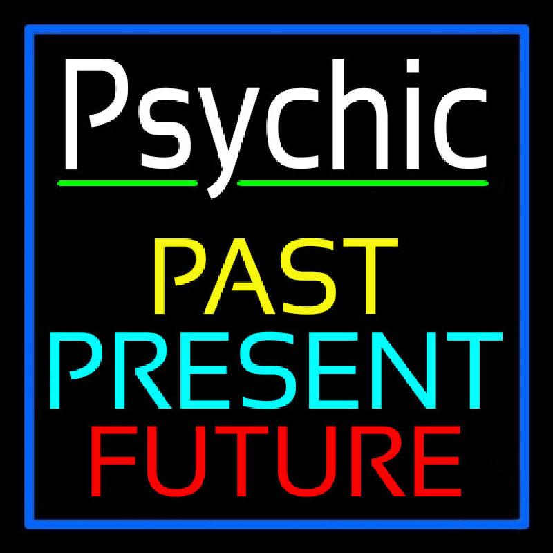 Psychic Past Present Future Handmade Art Neon Sign