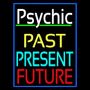Psychic Past Present Future With Blue Border Handmade Art Neon Sign