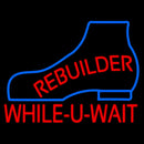 Rebuilder While You Wait Handmade Art Neon Sign