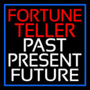 Red Fortune Teller White Past Present Future Blue Border Handmade Art Neon Sign