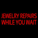Red Jewelry Repairs While You Wait Handmade Art Neon Sign