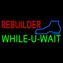 Red Rebuilder Green While You Wait Handmade Art Neon Sign