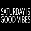 Saturday Is Good Vibes Handmade Art Neon Sign