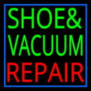 Shoe And Vacuum Repair With Border Handmade Art Neon Sign
