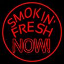 Smokin Fresh Now Handmade Art Neon Sign