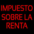 Spanish Income Tax Impuesto Sobre La Renta Handmade Art Neon Sign