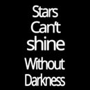 Stars Cant Shine Without Darkness Handmade Art Neon Sign