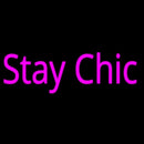Stay Chic Handmade Art Neon Sign