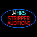 Stripper Auditions 24 Hrs Handmade Art Neon Sign
