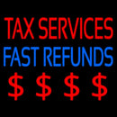 Tax Services Fast Refunds Handmade Art Neon Sign