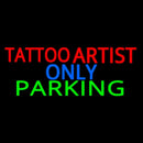 Tattoo Artist Parking Only Handmade Art Neon Sign