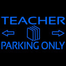 Teacher Parking Only Handmade Art Neon Sign