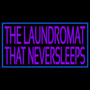The Laundromat That Never Sleeps Handmade Art Neon Sign