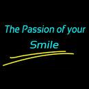 The Passion Of Your Smile Handmade Art Neon Sign