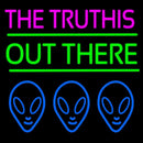 The Truth Is Out There Handmade Art Neon Sign