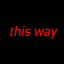 This Way Handmade Art Neon Sign
