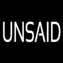 Unsaid Handmade Art Neon Sign