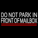 White Do Not Park In Front Of Mailbox With Line Handmade Art Neon Sign