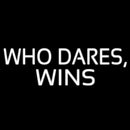 Who Dares Win Handmade Art Neon Sign