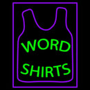 Word Shirts Handmade Art Neon Sign