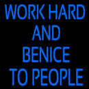 Workhard And Banice To People Handmade Art Neon Sign