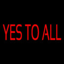 Yes To All Handmade Art Neon Sign