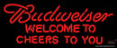 Budweiser Welcome To Cheers To You Neon Sign