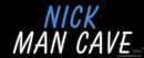 Custom Nick Man Cave Neon Sign 