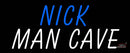 Custom Nick Man Cave Neon Sign 