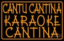 Custom Cantu Cantina Karaoke Cantina Neon Sign 