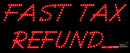 Custom Fast Tax Refund led Sign 
