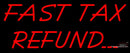 Custom Fast Tax Refund Neon Sign 