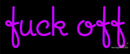 Custom Fuck Off Neon Sign 