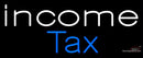 Custom Income Tax Neon Sign 