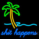Custom Palm Tree Shit Happens Neon Sign 
