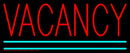 Vacancy with Double Line Handmade Art Neon Sign