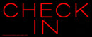 Red Check In Handmade Art Neon Sign