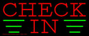 Check In Handmade Art Neon Sign
