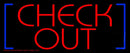 Red Check Out Handmade Art Neon Sign with Blue Brackets