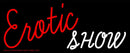 Erotic Show Strip Club Handmade Art Neon Sign
