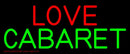 Love Cabaret Handmade Art Neon Sign