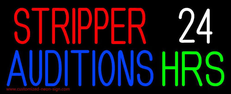 Stripper Auditions 24 Hrs Handmade Art Neon Sign