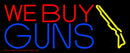 We Buy Guns Handmade Art Neon Sign